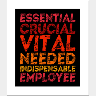 Crucial, vital, indispensable essential employee Posters and Art